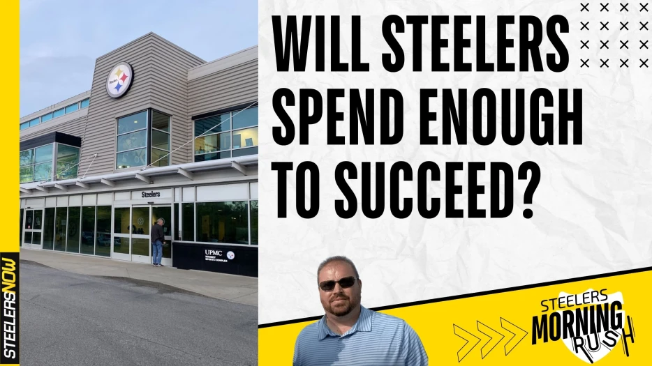 Will Steelers Spend Enough to Succeed? | Steelers Morning Rush