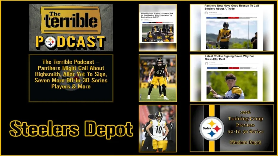 The Terrible Podcast – Panthers Might Call About Highsmith, Allar Yet To Sign, Seven More 90-In-30 Series Players &amp; More