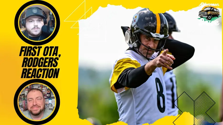 Steelers Afternoon Drive: First OTA, Rodgers Reaction
