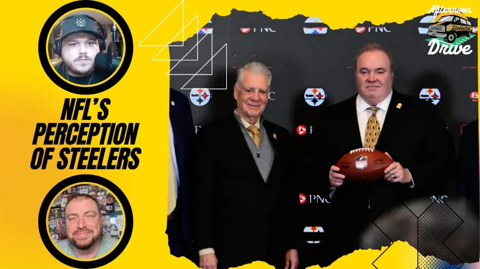 Steelers Afternoon Drive: NFL’s Perception of Steelers?