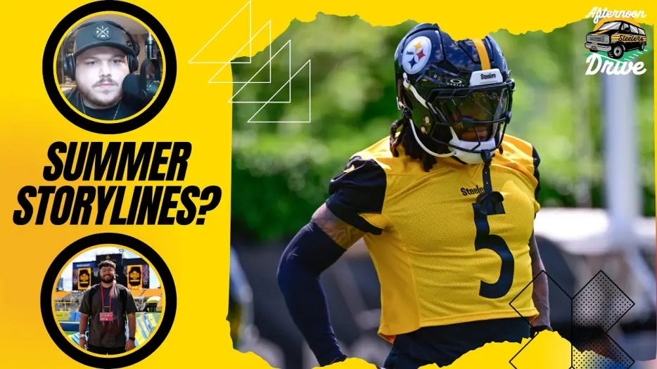 Steelers Afternoon Drive: Storylines of the Summer?