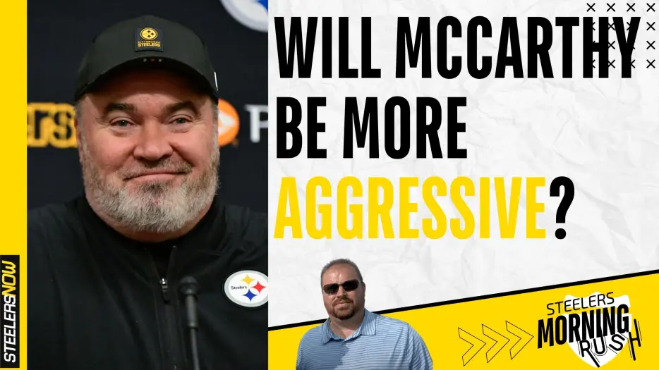 Will Mike McCarthy Be More Aggressive? | Steelers Morning Rush