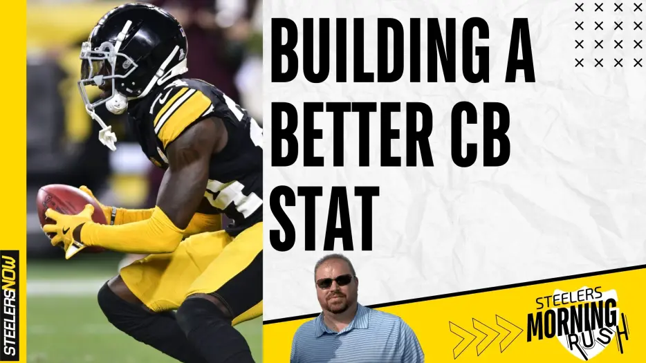 Building a Better CB Stat | Steelers Morning Rush
