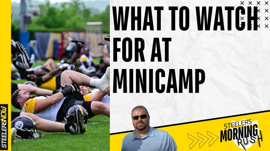 What to Watch For at Minicamp | Steelers Morning Rush